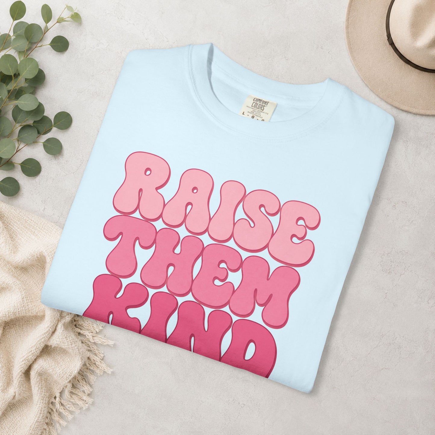 Raise Them Kind… of Feral Comfort Colors® Tee