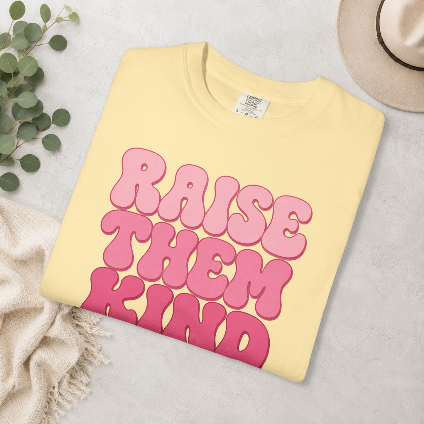 Raise Them Kind… of Feral Comfort Colors® Tee