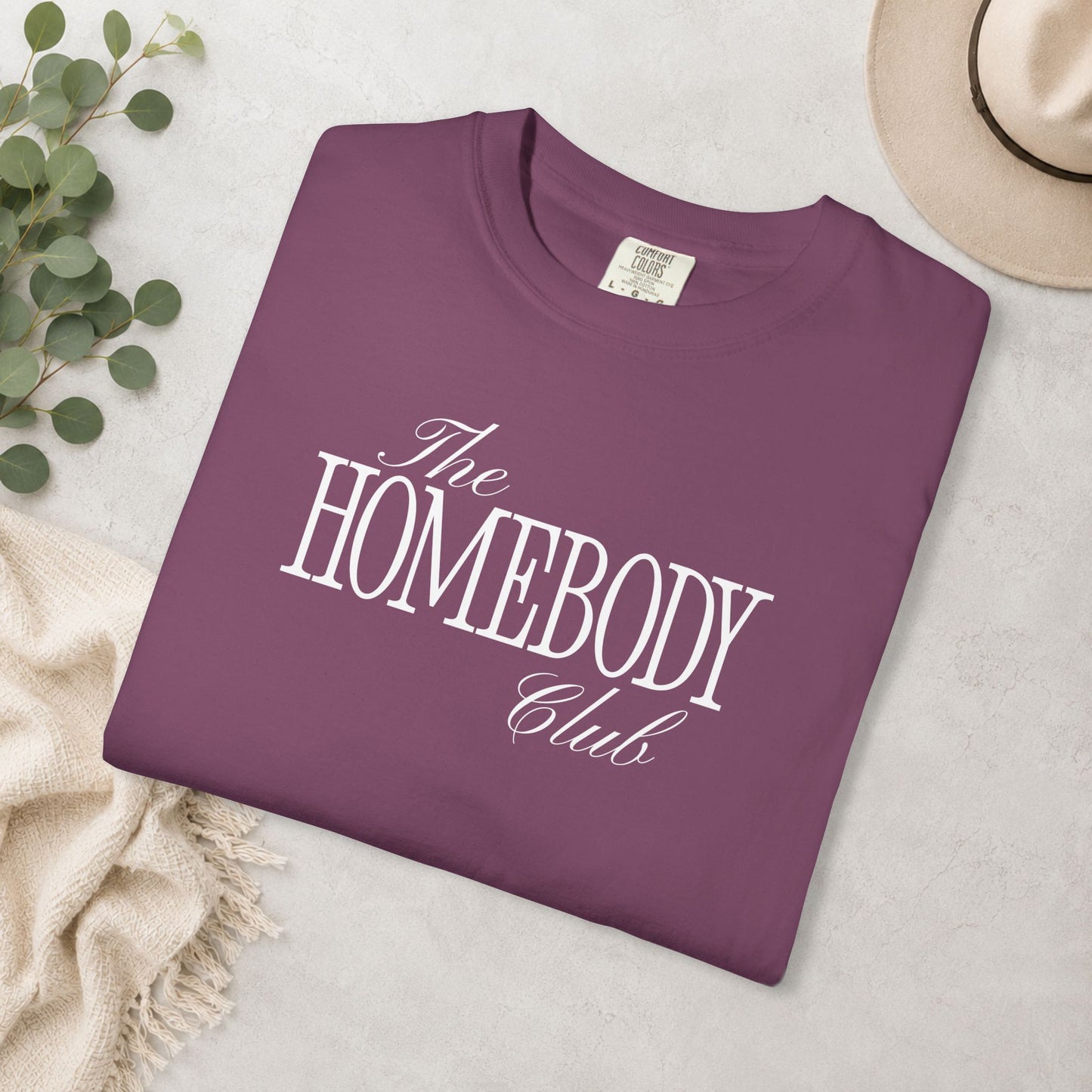 The Homebody Club Comfort Colors® Tee