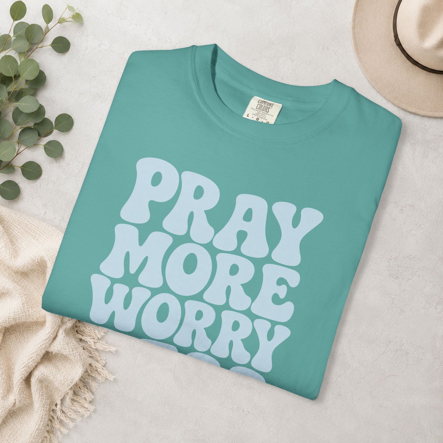 Pray More Worry Less Comfort Colors® Tee