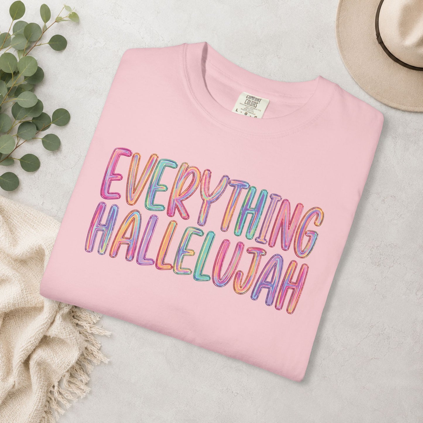 Everything Hallelujah Comfort Colors® Tee