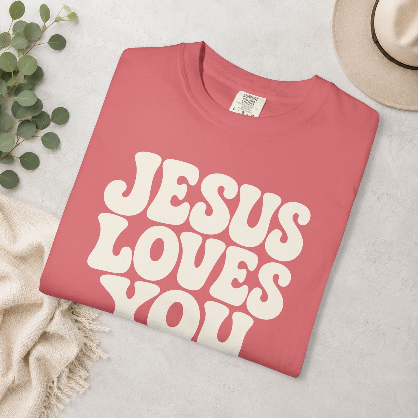 Jesus Loves You Comfort Colors® Tee