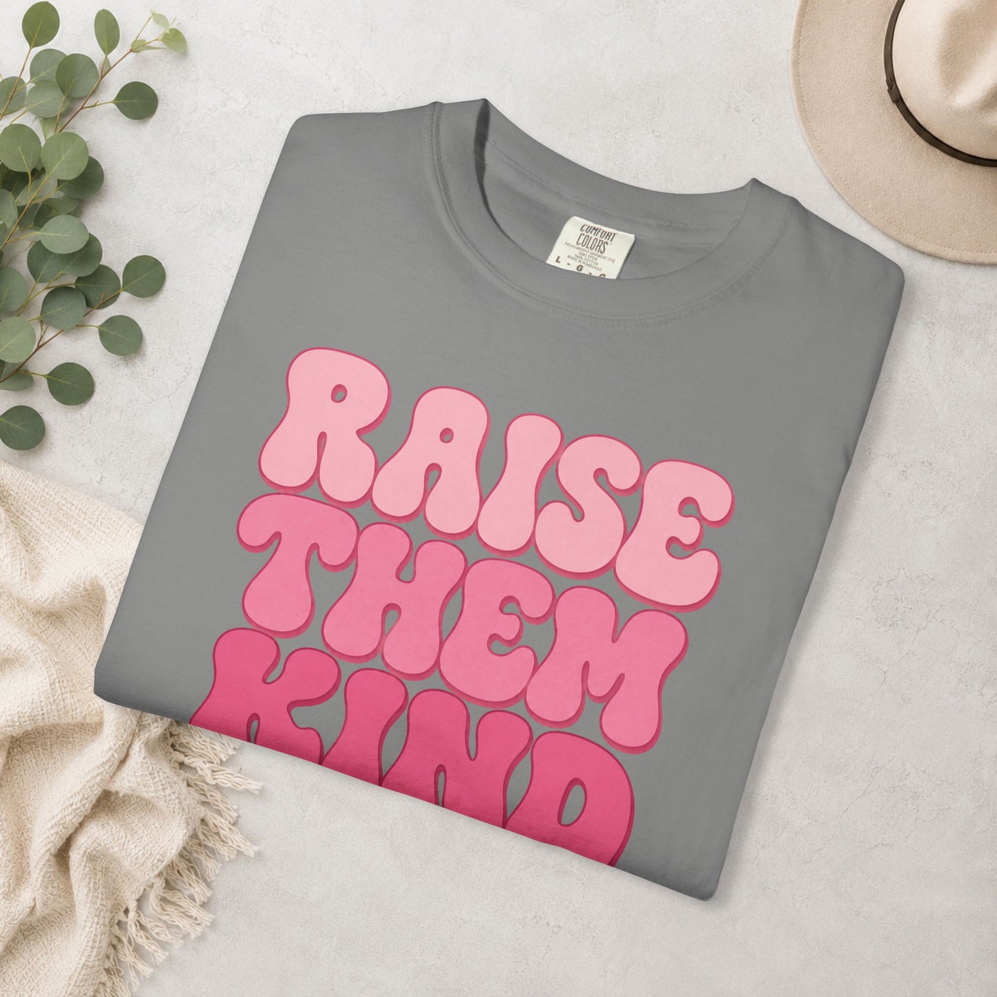 Raise Them Kind… of Feral Comfort Colors® Tee