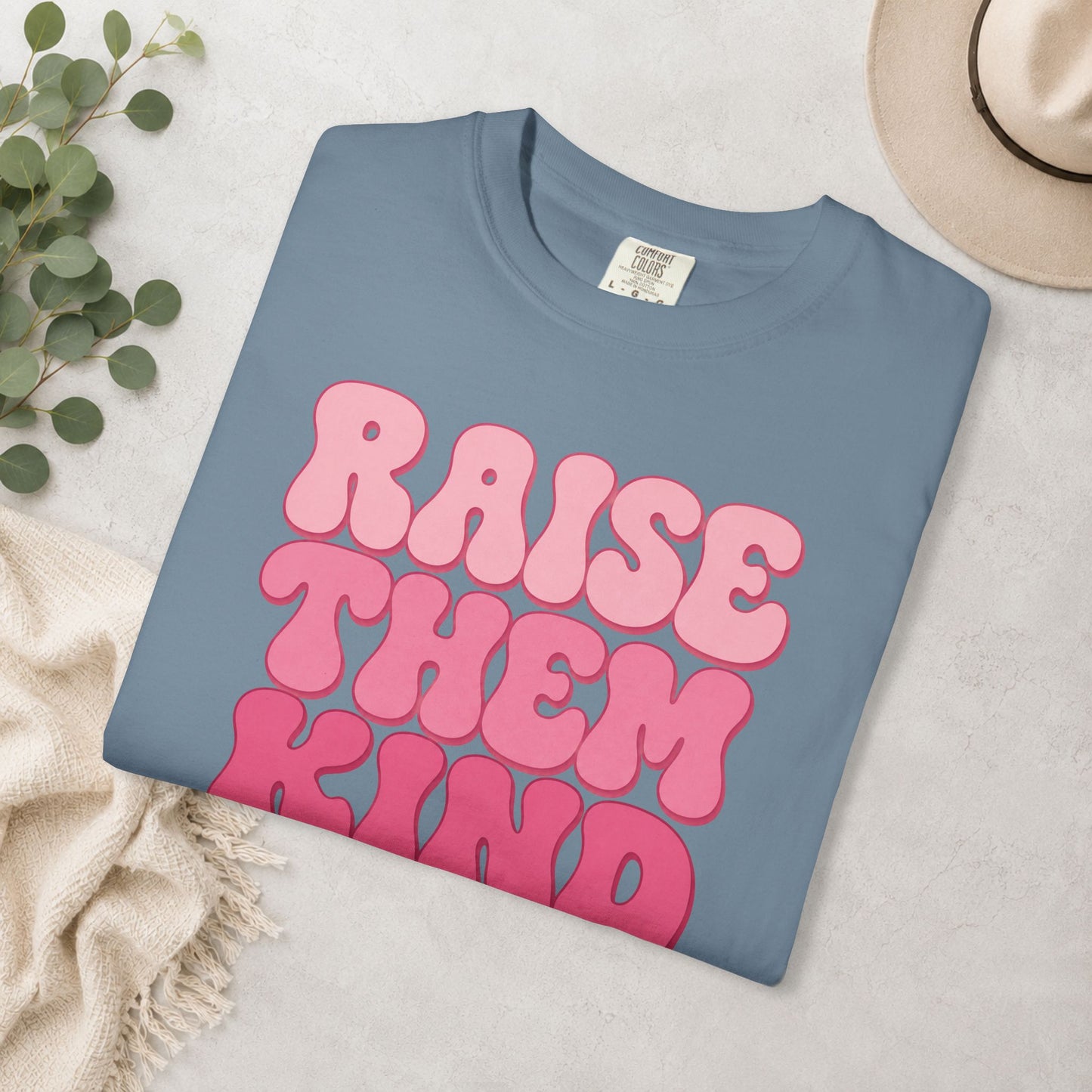 Raise Them Kind… of Feral Comfort Colors® Tee