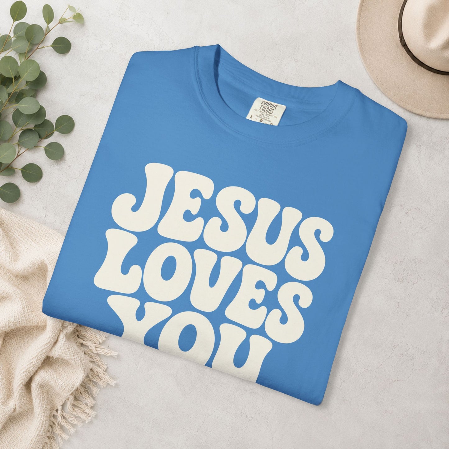 Jesus Loves You Comfort Colors® Tee