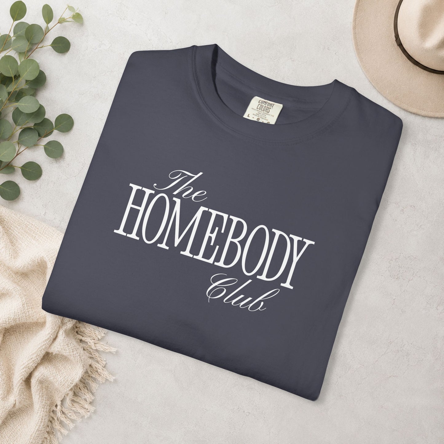 The Homebody Club Comfort Colors® Tee