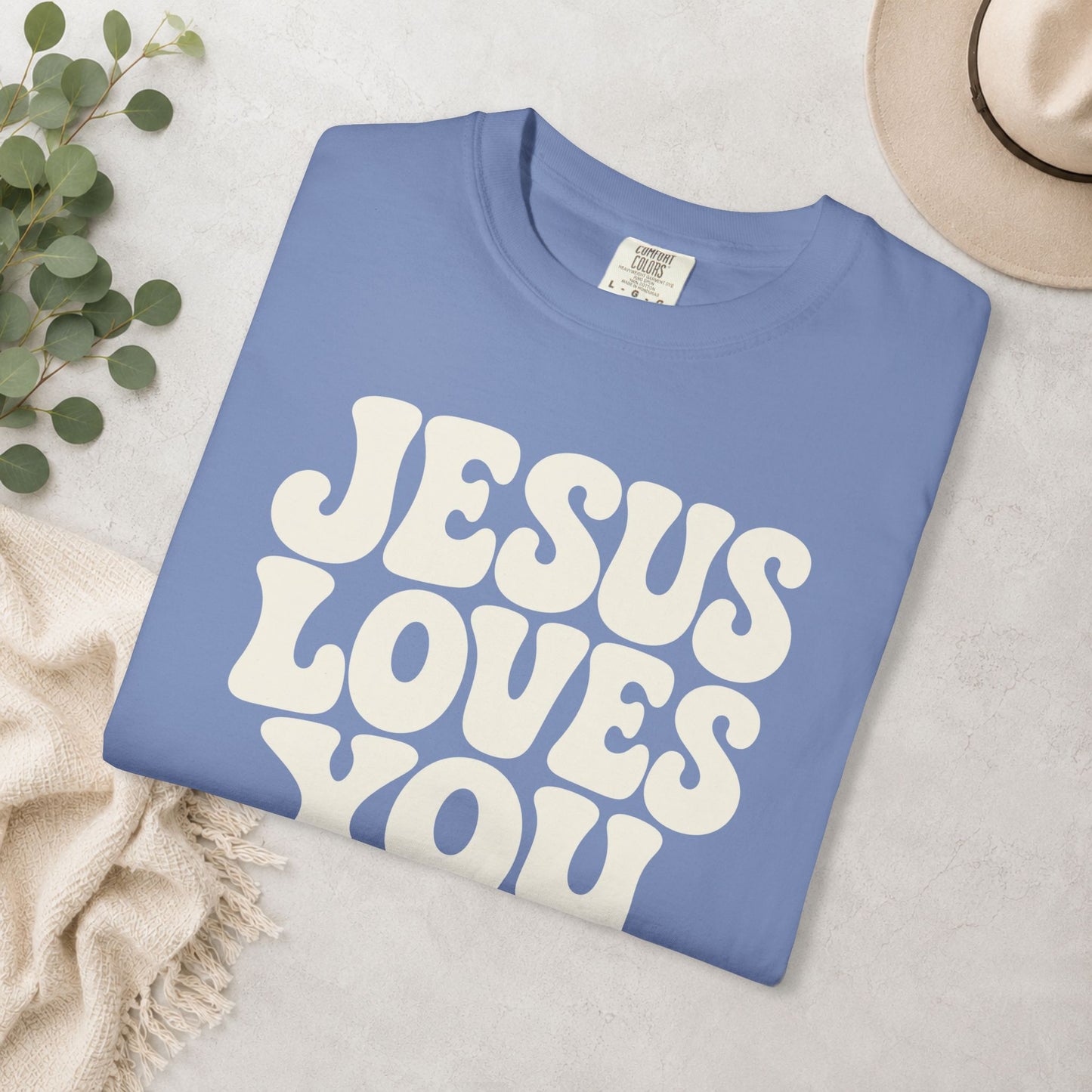 Jesus Loves You Comfort Colors® Tee