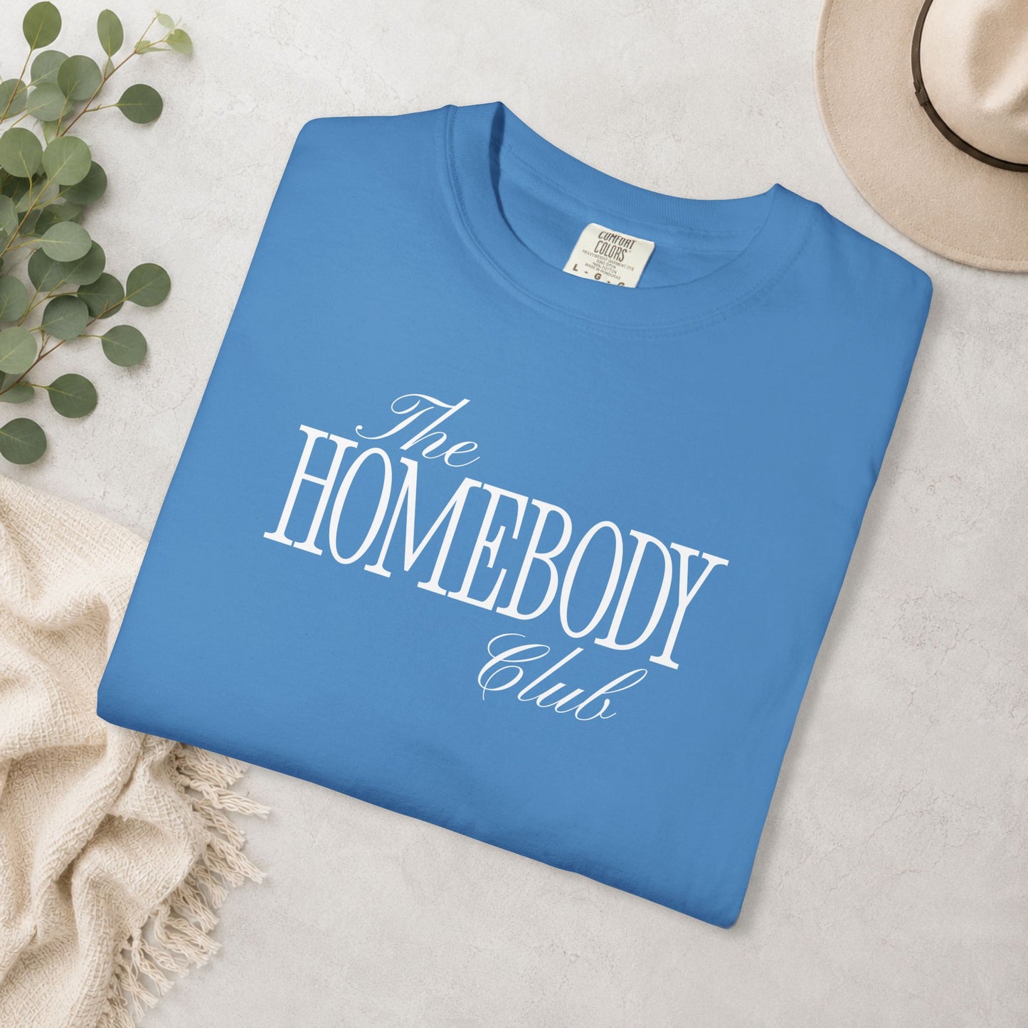 The Homebody Club Comfort Colors® Tee