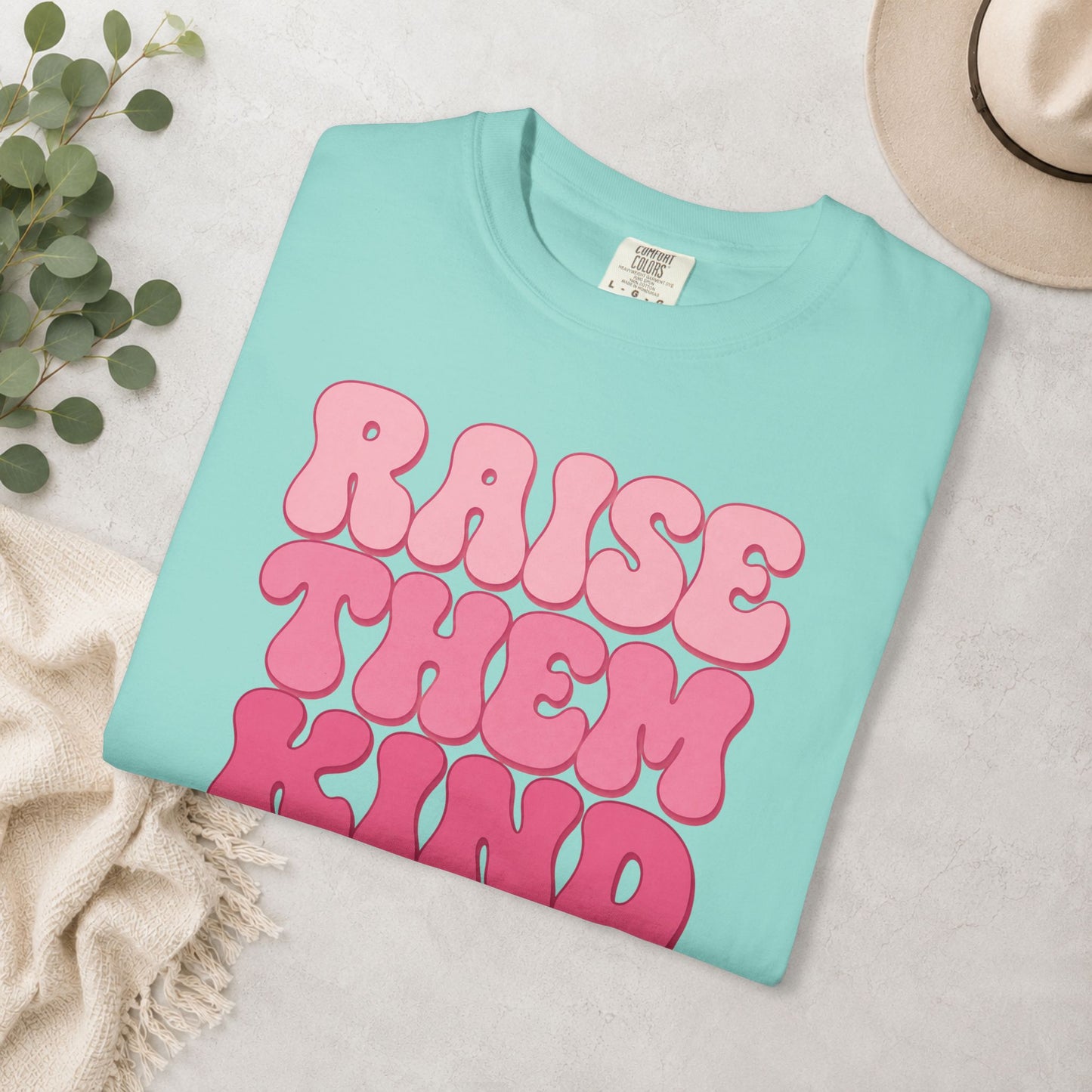 Raise Them Kind… of Feral Comfort Colors® Tee