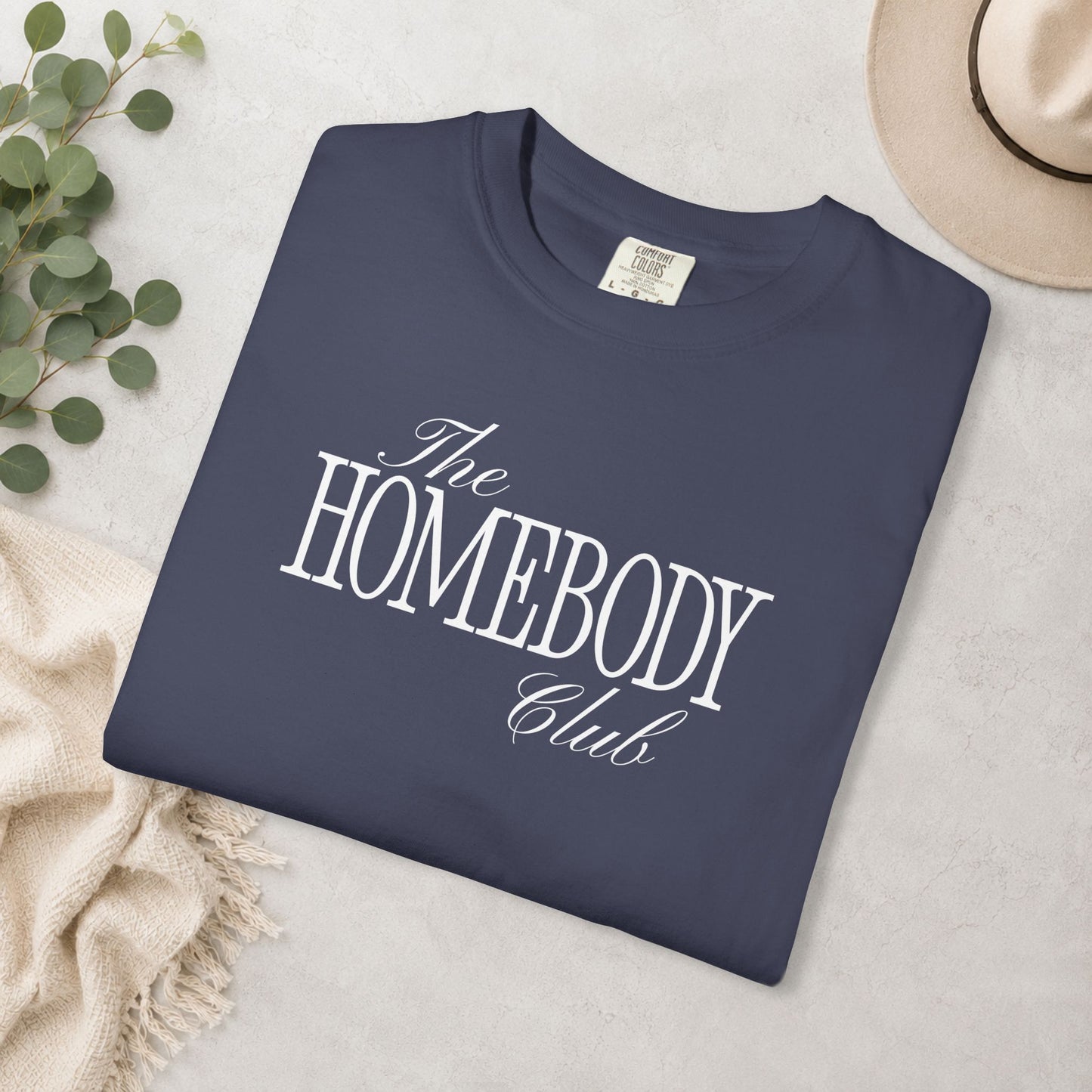 The Homebody Club Comfort Colors® Tee