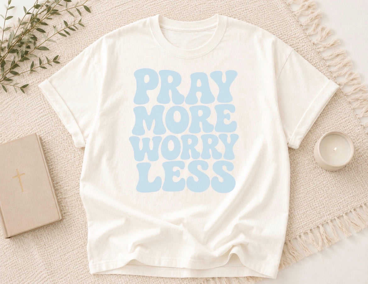 Pray More Worry Less Comfort Colors® Tee