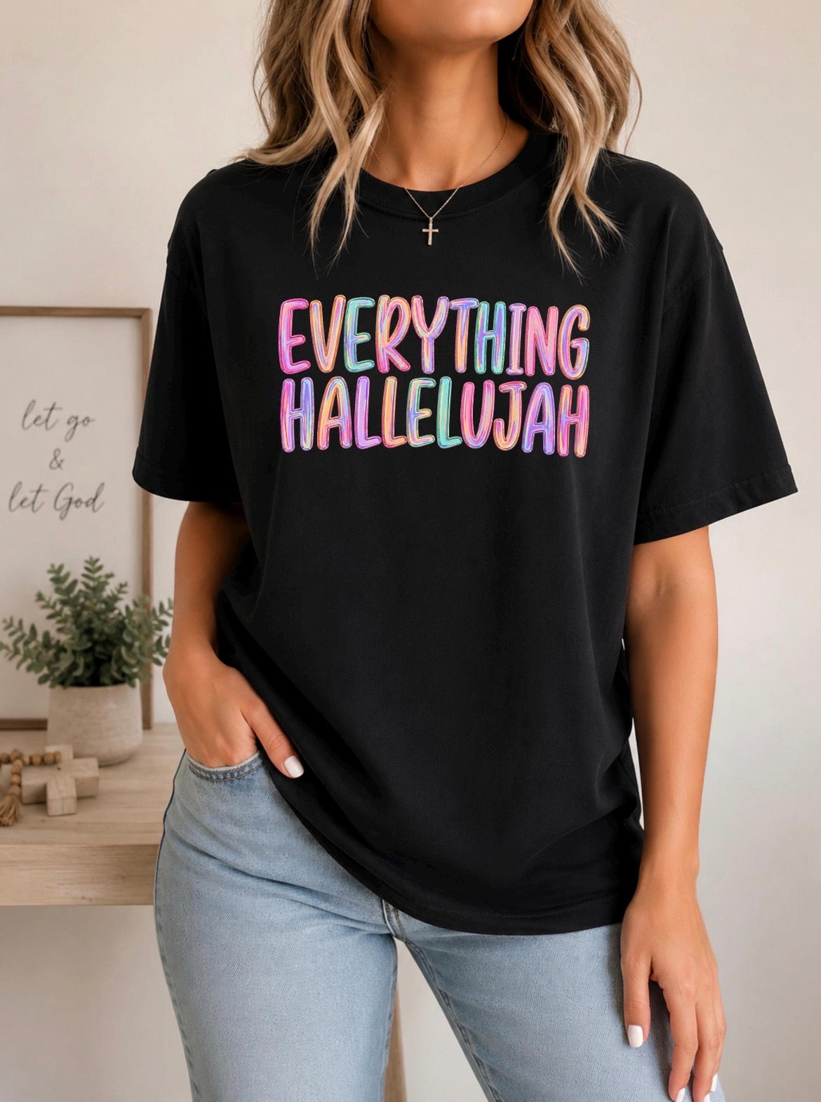 Everything Hallelujah Comfort Colors® Tee
